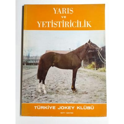 Yarış ve Yetiştiricilik 1971 sayısı / Türkiye Jokey Klübü - Dergi