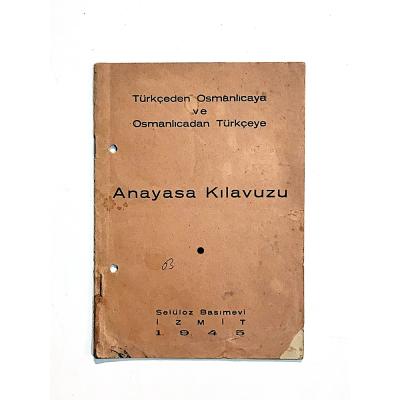 Türkçeden Osmanlıcaya Ve Osmanlıcadan Türkçeye Anayasa Kılavuzu - Kitap