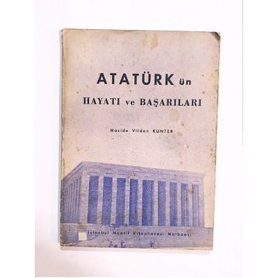 Atatürk'ün Hayatı ve Başarıları / Macide Vildan KUNTER - Kitap
