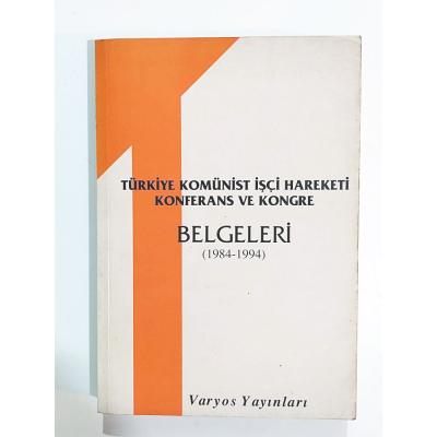 Türk Komünist İşci Hareketi Konferans ve Kongre Belgeleri 1984 - 1994 - Kitap