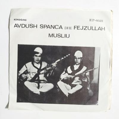 Avdush Spanca dhe Fejzullah Musliu / Plak
