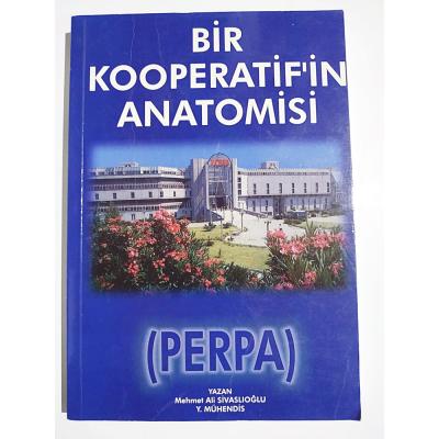 Bir kooperatifin anatomisi - PERPA / Mehmet Ali SİVASLIOĞLU - Kitap