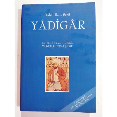 Yadigar - 15. Yüzyıl Türkçe Tıp Kitabı Yâdigâr-ı İbn-i Şerîf