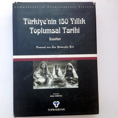 Türkiye'nin 150 yıllık toplumsal tarihi - Kesitler  Osmanlı'nın son 75 yılı ve Cumhuriyet'in 75 yılı - Kitap