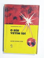 O bir yetim idi / Hacer Hicran GÖZE - Kitap