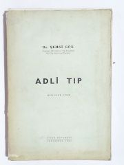 Adli Tıp / Şemsi GÖK 1. cilt - İmzalı Kİtap