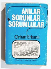Anılar...sorunlar...Sorumlular.../ Orhan ERKANLI - Kitap