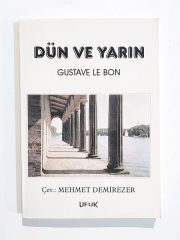 Dün ve Yarın / Gustave Le BON - Kitap