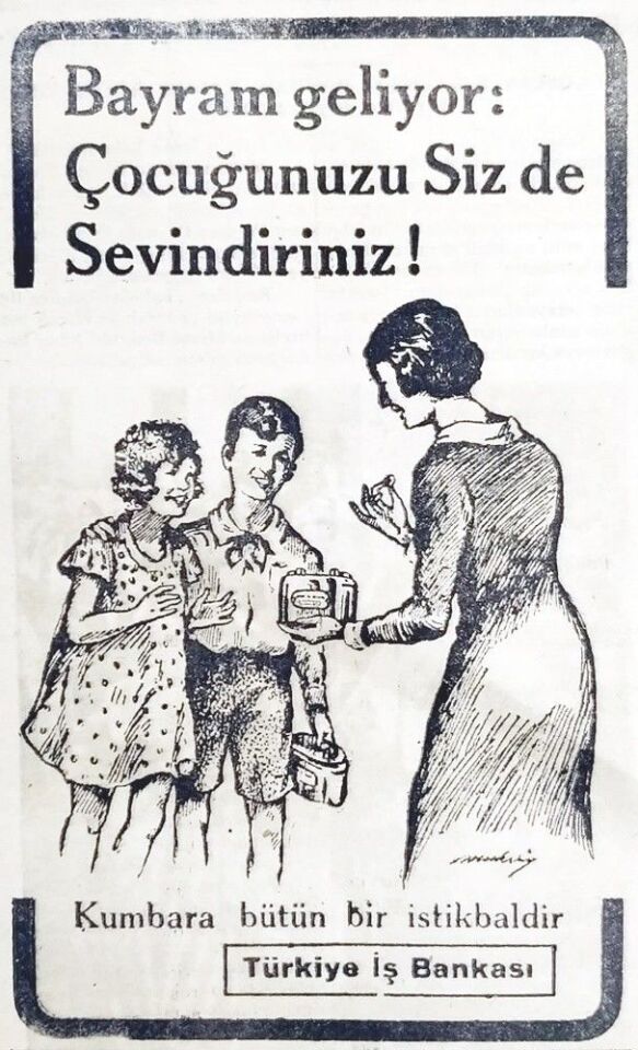 Kumbara bütün bir istikbaldir / İş Bankası * Gazete, dergi reklamı