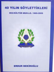 40 Yılın Söylettikleri / Erdur BEKİROĞLU   - Masonik kitap