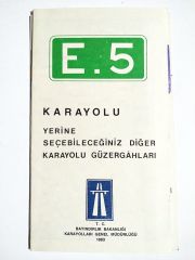 E 5 Karayolu yerine seçebileceğiniz diğer karayolu güzergahları                         / Efemera