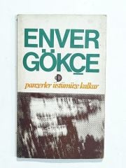 Panzerler Üstümüze Kalkar / Enver GÖKÇE - Kitap