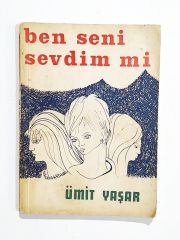 Ben Seni Sevdim Mi / Ümit YAŞAR - İmzalı Kitap