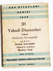Yahudi düşmanları yahut Profesör BERNHARDI / Arthur SCHNITZER Çeviren, İbrahim HOYİ - Kitap