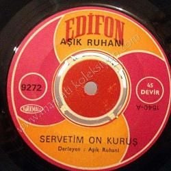 Servetim on kuruş, Bir eylen - Aşık Ruhani / 45'lik plak