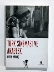 Türk Sineması ve Arabesk / Ahsen YALVAÇ - Kitap