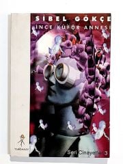 İnce Küfür Annesi - Sibel GÖKÇE - Kitap