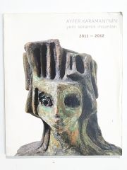 Ayfer KARAMANİ'nin yeni seramik insanları 2011 - 2012