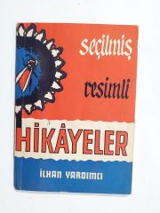 Seçilmiş Resimli Hikayeler / İlhan YARDIMCI - Kitap