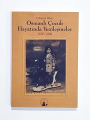 Osmanlı Çocuk Hayatında Yenileşmeler - Cüneyd OKAY - Kitap