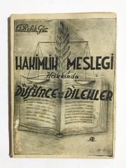 Hakimlik mesleği hakkında düşünce ve dilekler - A. Refik GÜL /  İmzalı Kitap