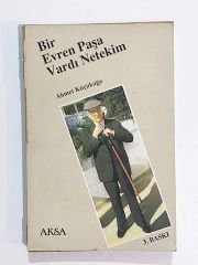 Bir Evren Paşa Vardı Netekim / Ahmet KÜÇÜKOĞLU - Kitap
