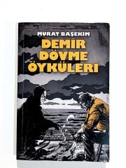 Demir Dövme Öyküleri - Murat BAŞEKİM - Kitap