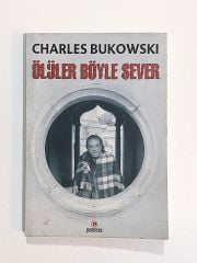Ölüler Böyle Sever / Charles BUKOWSKI - Kitap