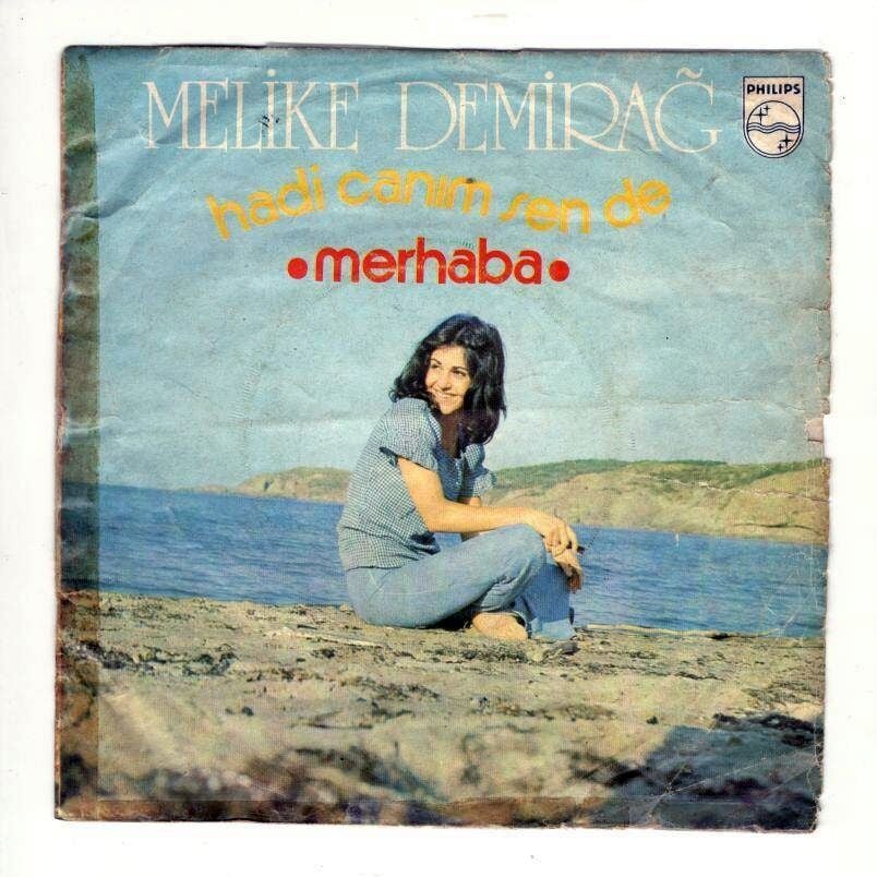 Melike Demirağ Merhaba / Hadi Canım Sen De * 45'lik plak * 45'lik plak
