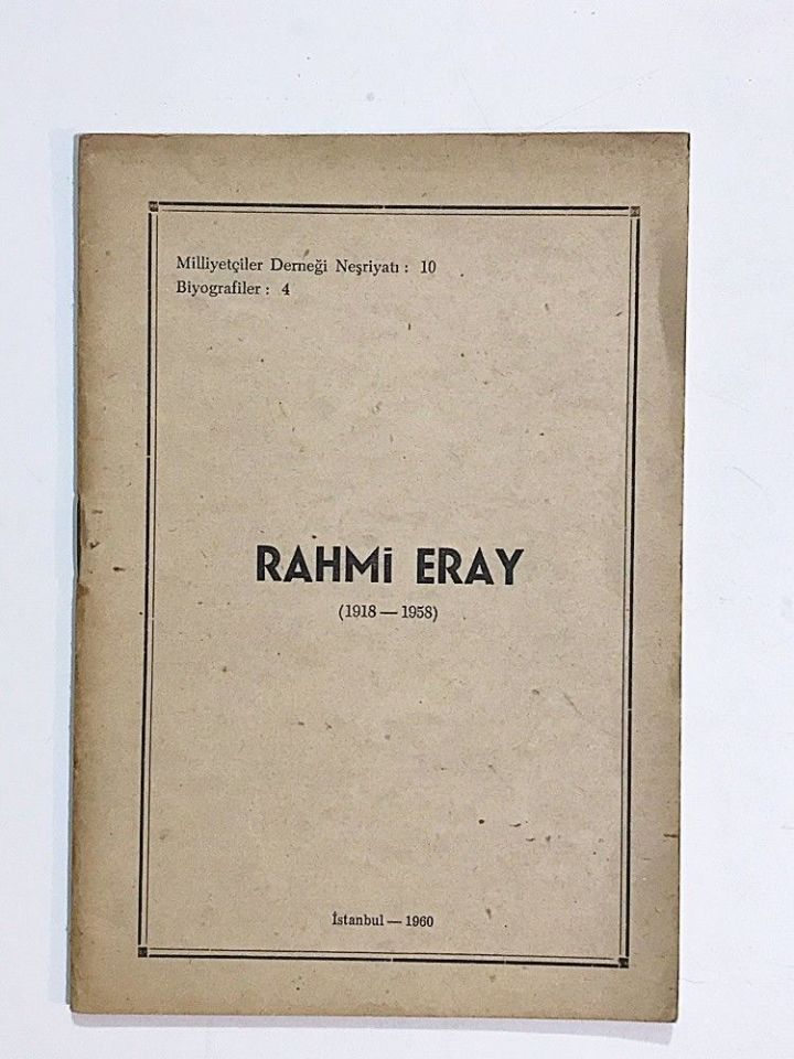 Rahmi Eray (1918-1958) Milliyetçiler Derneği Neşriyatı  Nurettin Topçu, İsmail Dayı
