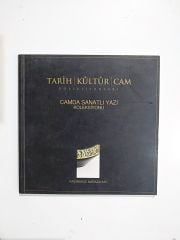 Tarih Kültür Cam Koleksiyonları Camda Sanatlı Yazı Koleksiyonu - Kitap