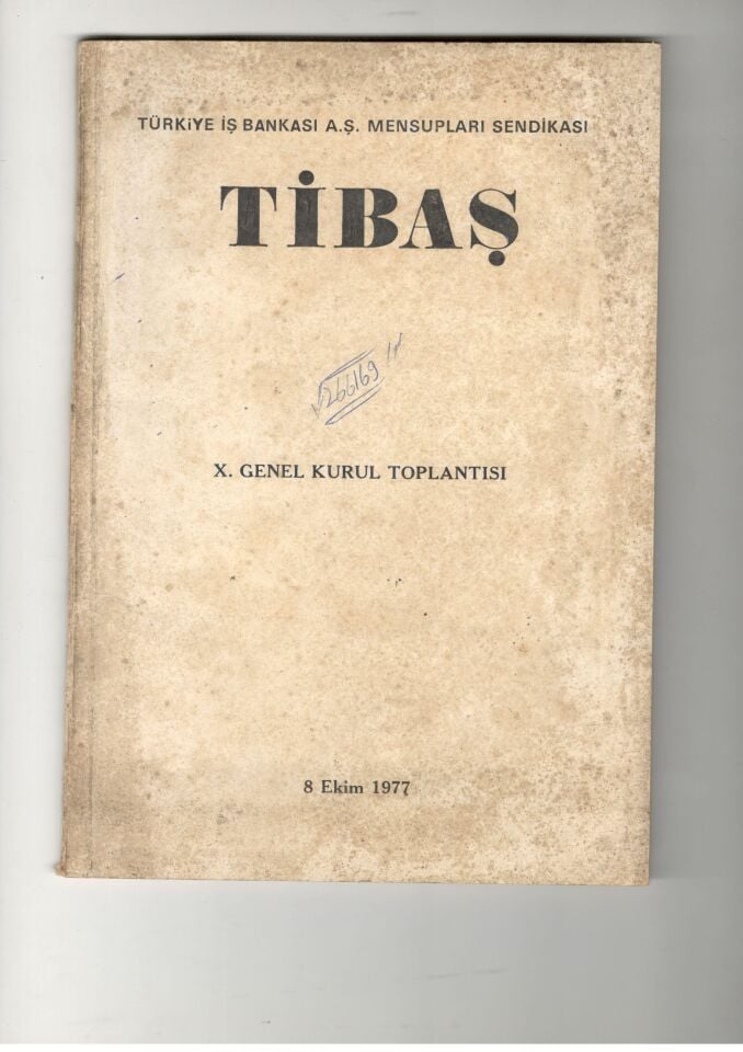 Türkiye İş Bankası Mensupları Sendikası TİBAŞ X. Genel Kurulu 8 Ekim 1977