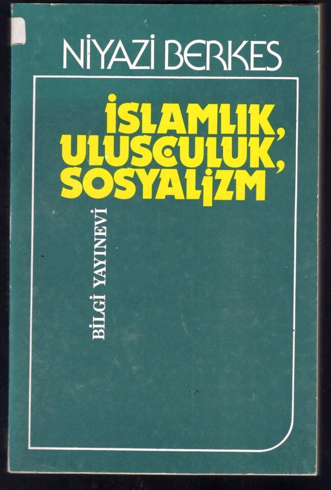 İslamlık, Ulusçuluk, Sosyalizm * Niyazi Berkes