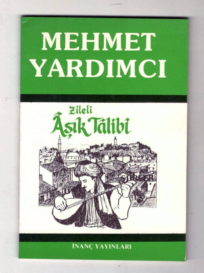 Zileli Aşık Talibi * Mehmet YARDIMCI