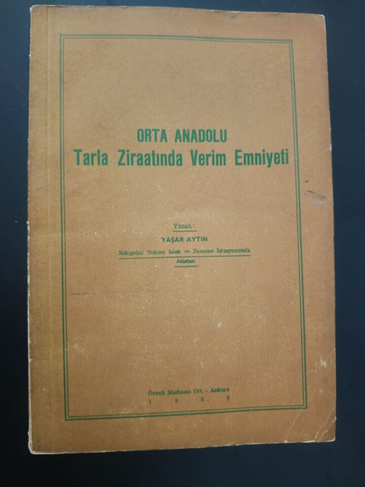 Orta Anadolu Tarla Ziraatında Verim Emniyeti * Yaşar AYTIN