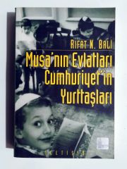 Musa' nın Evlatları Cumhuriyet' in Yurttaşları / Rıfat N. BALİ - İmzalı Kitap