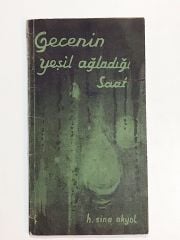 Gecenin Yeşil Ağladığı Saat / H. Sina AKYOL - Kitap