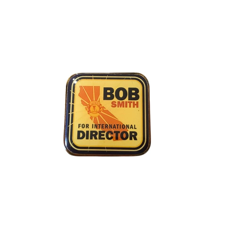 Bob SMITH For International Director Lions - Eski Rozet