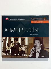 Türk Halk Müziği Arşiv Serisi 133 / Kara Bahtım / Ahmet SEZGİN - Cd