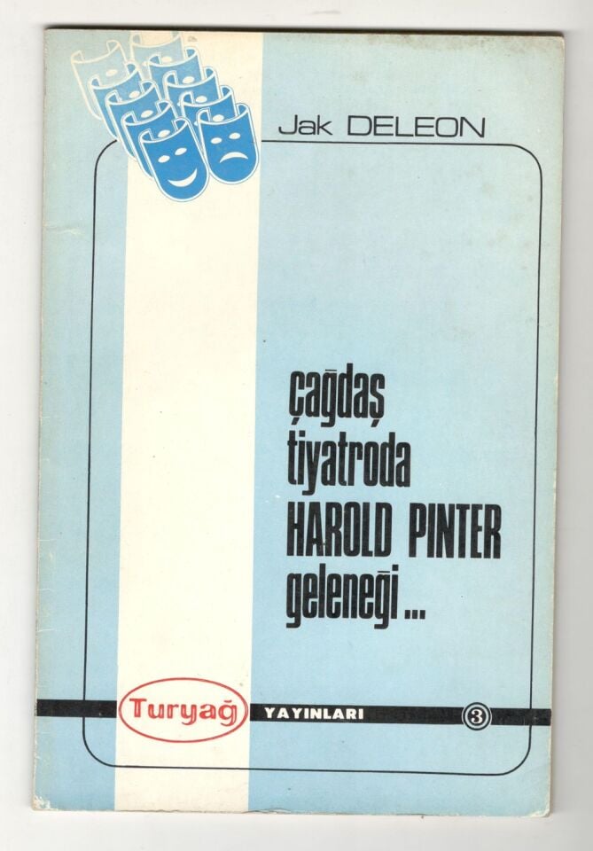 Çağdaş Tiyatroda Harold Pinter Geleneği * Jak DELEON * Turyağ