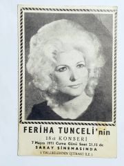 Feriha TUNCELİ'nin 18. konseri Saray Sinemasında 1971 / Kart reklam, bilet