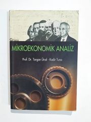 Mikro Ekonomik Analiz - Prof. Dr. Targan ÜNAL - Kadir TUNA - Kitap
