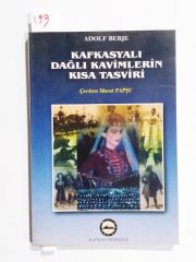 Kafkasyalı Dağlı Kavimlerin Kısa Tasviri / Adolf BERJE - Kitap