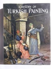 A HISTORY OF TURKISH PAINTING /  GÜNSEL RENDA - TURAN EROL - ADNAN TURAN