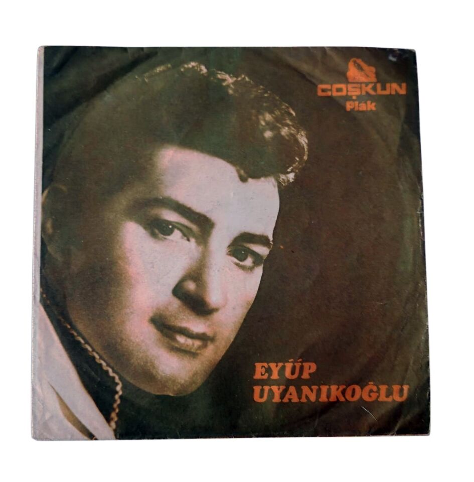 Eyüp UYANIKOĞLU * Coşkun Plak (Sadece kapaktır, içerisinde plak yoktur.)