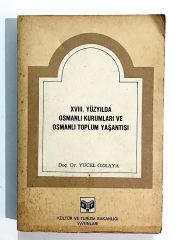 XVIII. Yüzyılda Osmanlı Kurumları Ve Osmanlı Toplum Yaşantısı - Yücel ÖZKAYA - Kitap