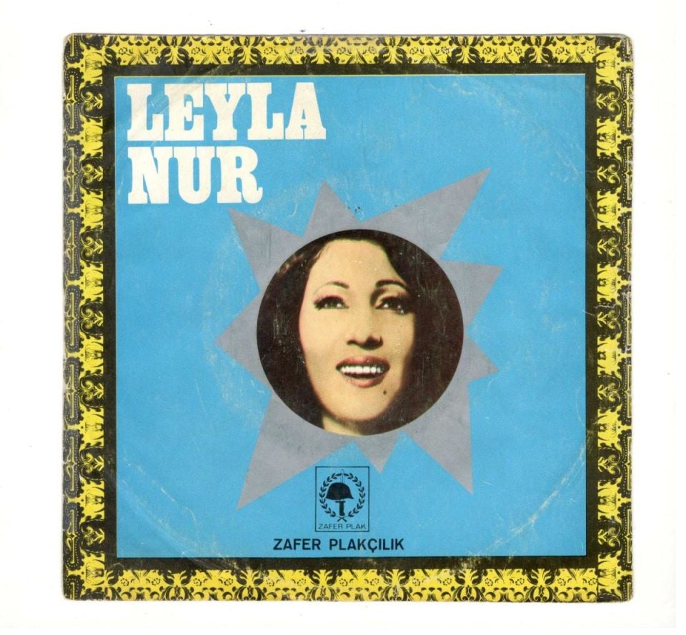 Leyla NUR - Zafer Plakçılık (Sadece kapaktır, içerisinde plak yoktur.)
