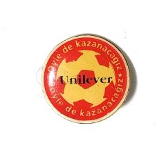 Unilever - Öyle de kazanacağız böyle de kazanacağız / Rozet