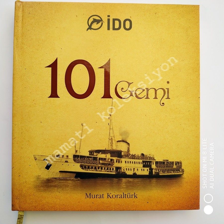 İDO 101 gemi / Murat KORALTÜRK - Kitap