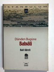 Dünden Bugüne Babıali / Nail Güreli  - Kitap